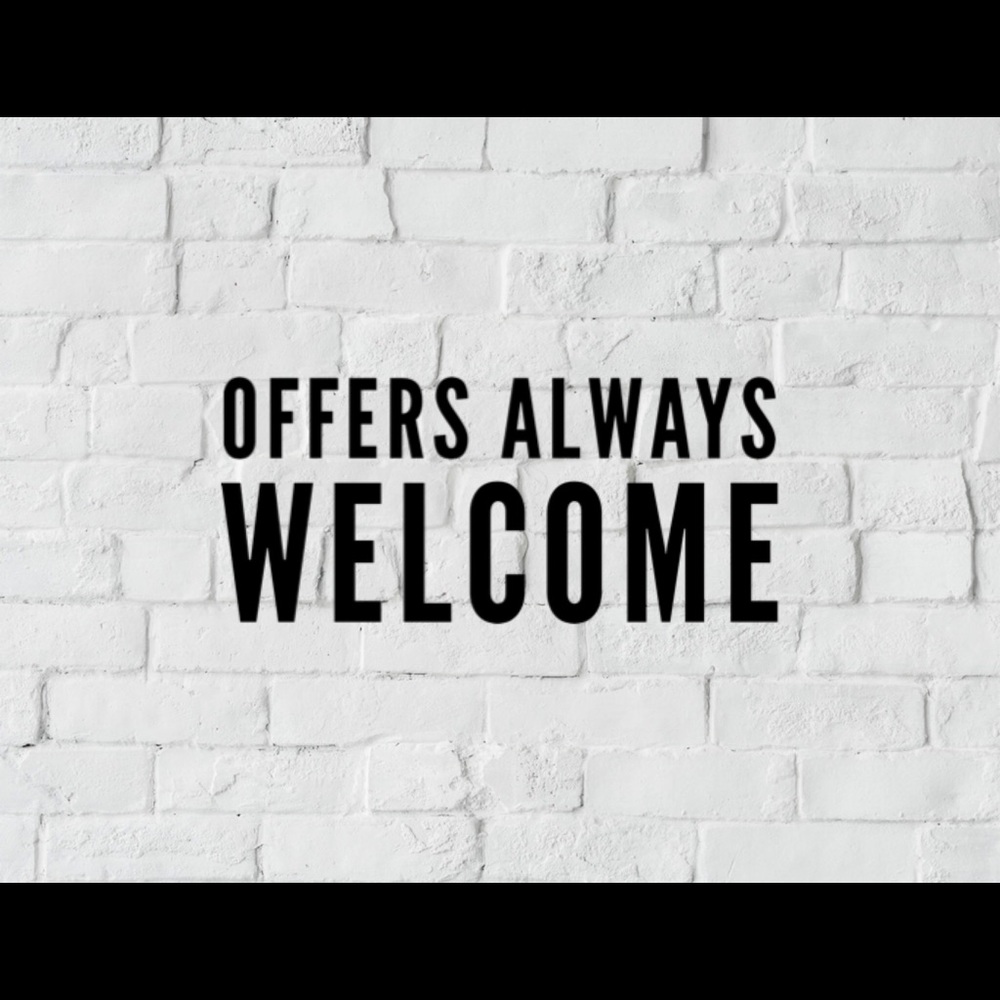 Offers always welcome!